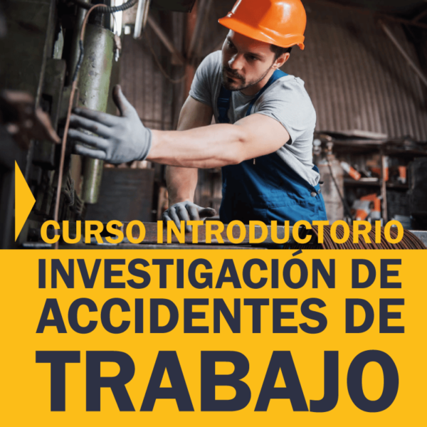 Curso Introductorio a la investigación de accidentes de trabajo